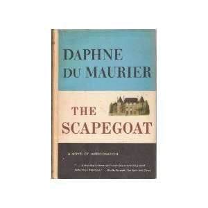  The Scapegoat.: Daphne, Dame Du Maurier: Books