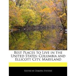   and Ellicott City, Maryland (9781171174271) Dakota Stevens Books