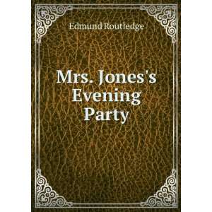 Mrs. Joness Evening Party