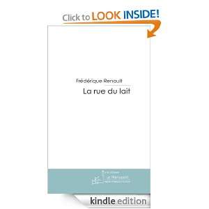 La rue du lait (French Edition) Frédérique Renault  