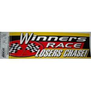  Winners Race, Losers Chase Bumper Sticker 