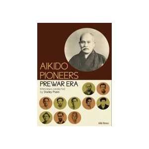 Aikido Pioneers   Prewar Era Book by Stanley Pranin 