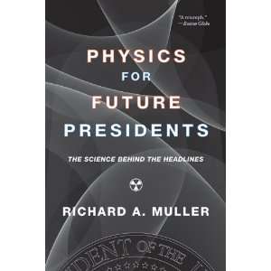   for Future Presidents The Science Behind the Headlines  N/A  Books