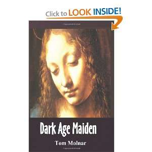  Dark Age Maiden (9780976695295) Tom Molnar Books