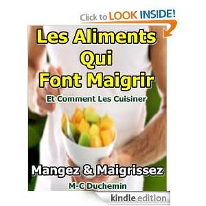 Aliments qui font maigrir et recettes minceur (French Edition) M C 