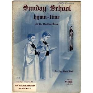    Sunday Schol hymn time At The Wurlitzer Organ Mark Laub Books
