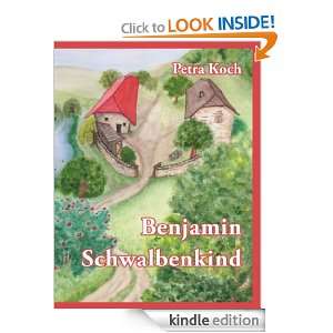 Benjamin Schwalbenkind (German Edition) Petra Koch  