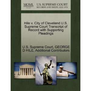  Hile v. City of Cleveland U.S. Supreme Court Transcript of Record 