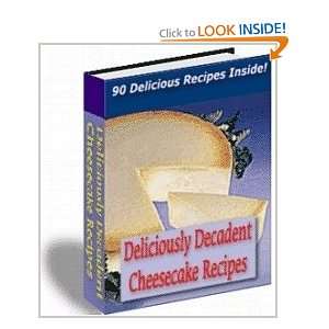  90 Delicious Cheesecake Recipes Ebook (9780557666416 