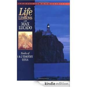 Books of 1 & 2 Timothy Titus (Life Lessons) Max Lucado  