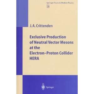    Proton Collider HERA (9783540632610) James A. Crittenden Books