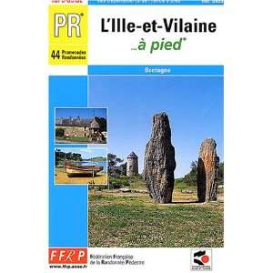  Ille Et Vilaine a Pied (9782856999967) Books