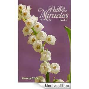 Path of Miracles Book 3 (Path of Miracles Books 1 5) Theresa Nichols 