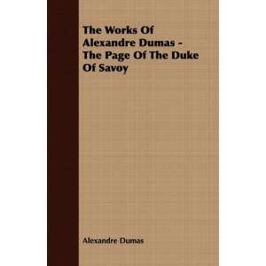  The Works Of Alexandre Dumas   The Page Of The Duke Of 