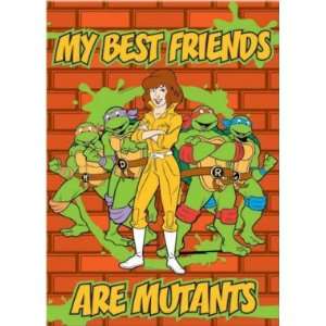  Teenage Mutant Ninja Turtles My Best Friends Are Mutants 