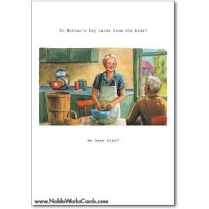  Funny Mothers Day Card We Have Kids Humor Greeting Dan 