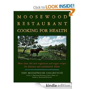 The Moosewood Restaurant Cooking for Health Moosewood Collective 