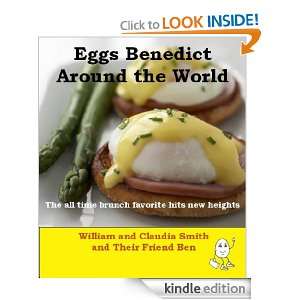 Eggs Benedict Around the World The all time brunch favorite hits new 