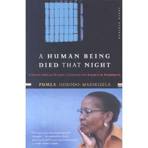 Human Being Died That Night A South African Woman Confronts the 