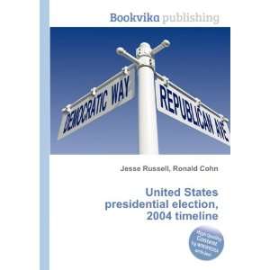  United States presidential election, 2004 timeline Ronald 