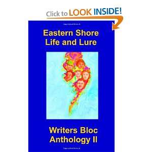   Bloc Anthology II (9781594318566) Writers Bloc of the Eastern Shore