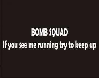 BOMB SQUAD Funny T Shirt Police Military Army Humor Tee  