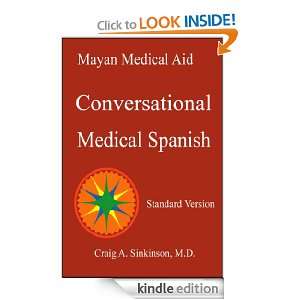 Conversational Medical Spanish (Spanish Edition) Craig A. Sinkinson 