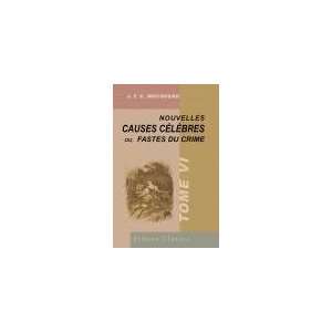  Nouvelles causes célèbres; ou, Fastes du crime. Tome 6 