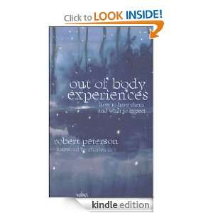 Out of Body Experiences How to Have Them and What to Expect Robert 