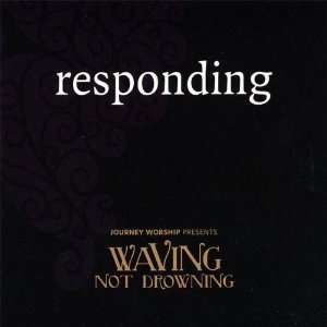  Responding Waving Not Drowning Music