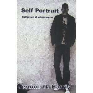  Self Portrait Collection of Urban Poems (9780615244341 
