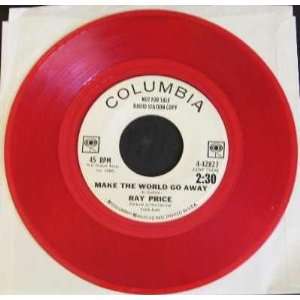  Make the World Go Away (Red Vinyl 45 7) Ray Price Music