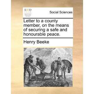   means of securing a safe and honourable peace. (9781170534632): Henry