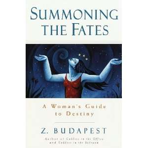  Summoning the Fates A Womans Guide to Destiny [Hardcover 