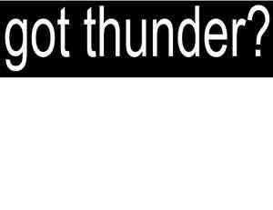 got thunder? T Shirt S 3XL NBA Basketball Oklahoma City  