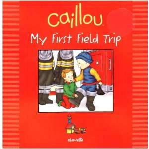  Caillou [My First Field Trip] Paperback Book: Toys & Games