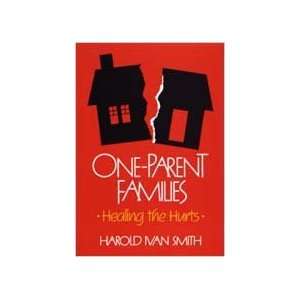   Families  Healing the Hurts (9780834107243) Harold Ivan Smith Books