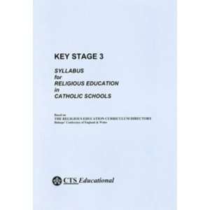  Key Stage 3 RE Syllabus Key Stage 3 (Way, the Truth & the 