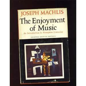  Enjoyment of Music An Introduction to Perceptive Listening. Shorter 