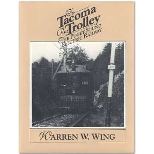  To Tacoma by Trolley: The Puget Sound Electric Railway 