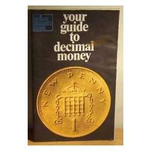  YOUR GUIDE TO DECIMAL MONEY   Books