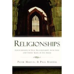    Religionships (9781594673627): Peter Martial, Paul Martial: Books