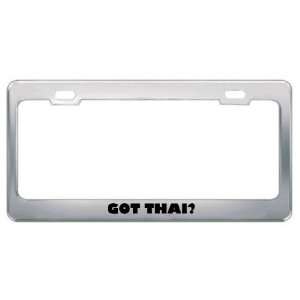  Got Thai? Language Nationality Country Metal License Plate 