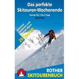  Das perfekte Skitouren Wochenende (9783763330706) Michael 