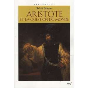  aristote et la question du monde (9782204088855) Rémi 