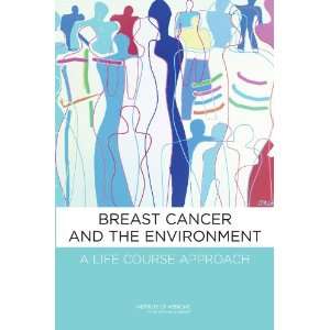 Breast Cancer and the Environment: A Life Course Approach (Institute 
