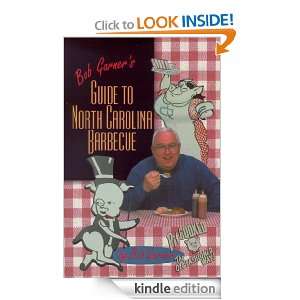 Bob Garners Guide to North Carolina Barbecue: Bob Garner:  
