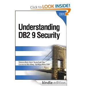Understanding DB2 9 Security Rebecca Bond, Kevin Yeung Kuen See 