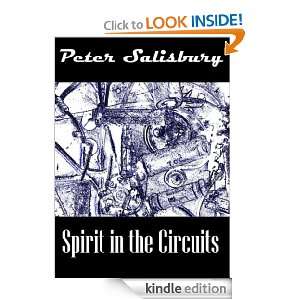 Spirit in the Circuits Peter Salisbury  Kindle Store