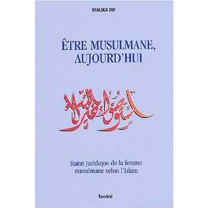    Etre musulmane aujourdhui (9782909087429) Malika Dif Books